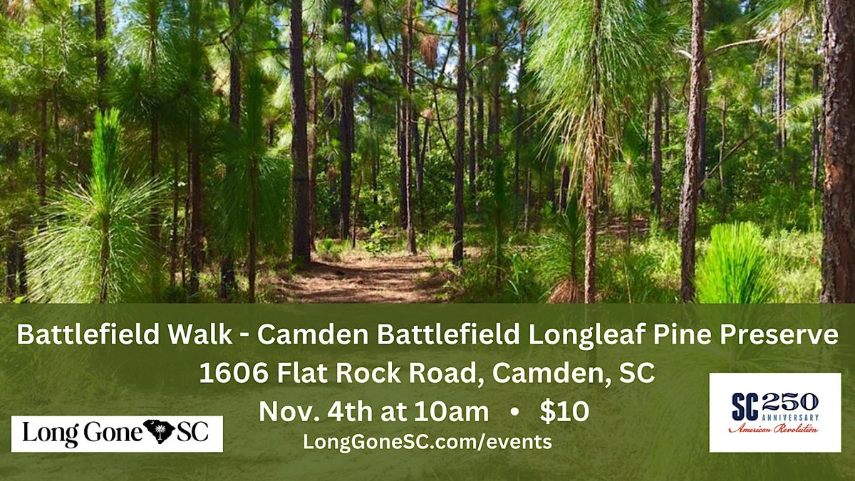 Battlefield Walk - Camden Battlefield Longleaf Pine Preserve