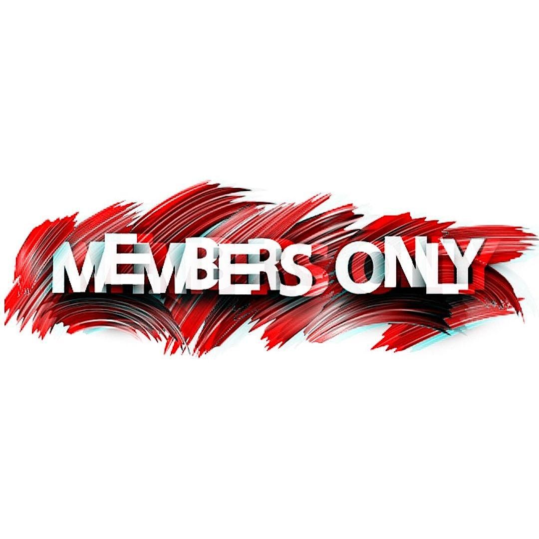 Members Only Saturdays