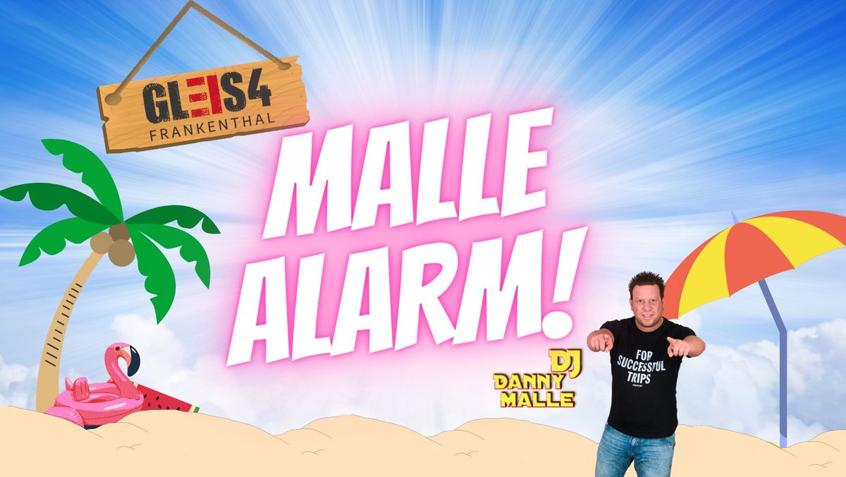 Malle Alarm! mit DJ Danny Malle