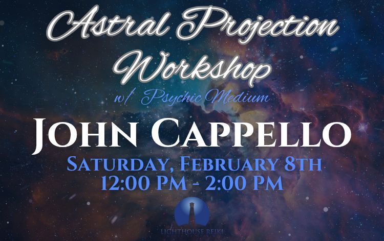 Astral Projection w\/John Cappello