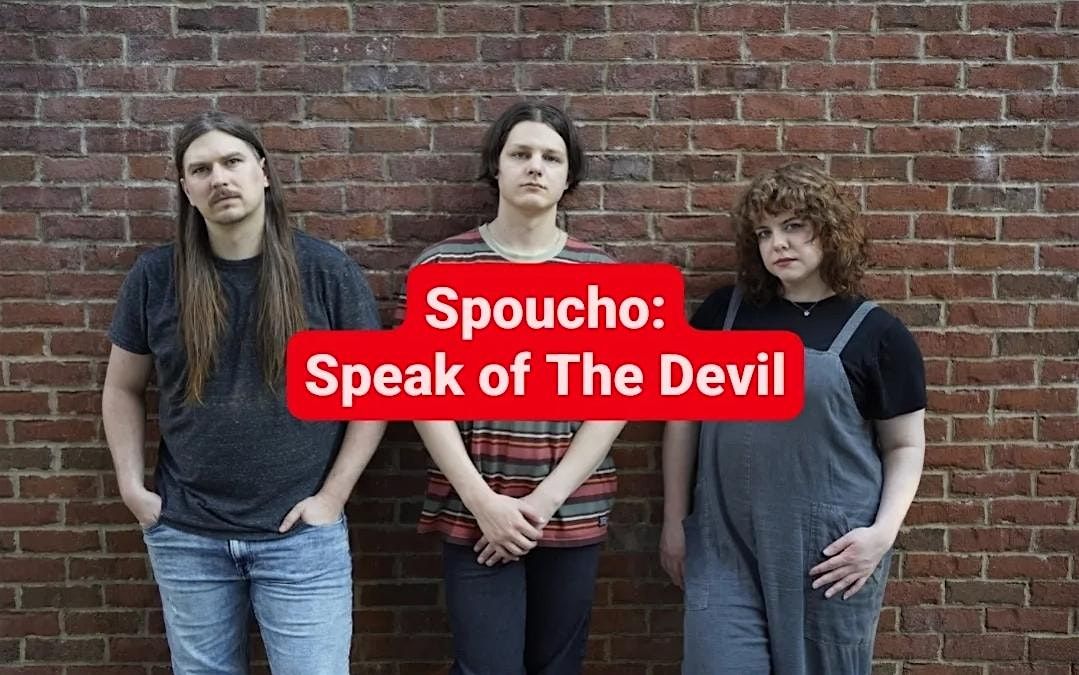 Spoucho: Speak of The Devil