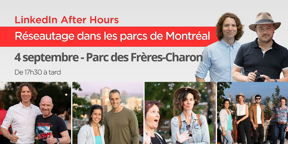 LinkedIn After Hours: 4 septembre - Parc des Fr\u00e8res-Charon