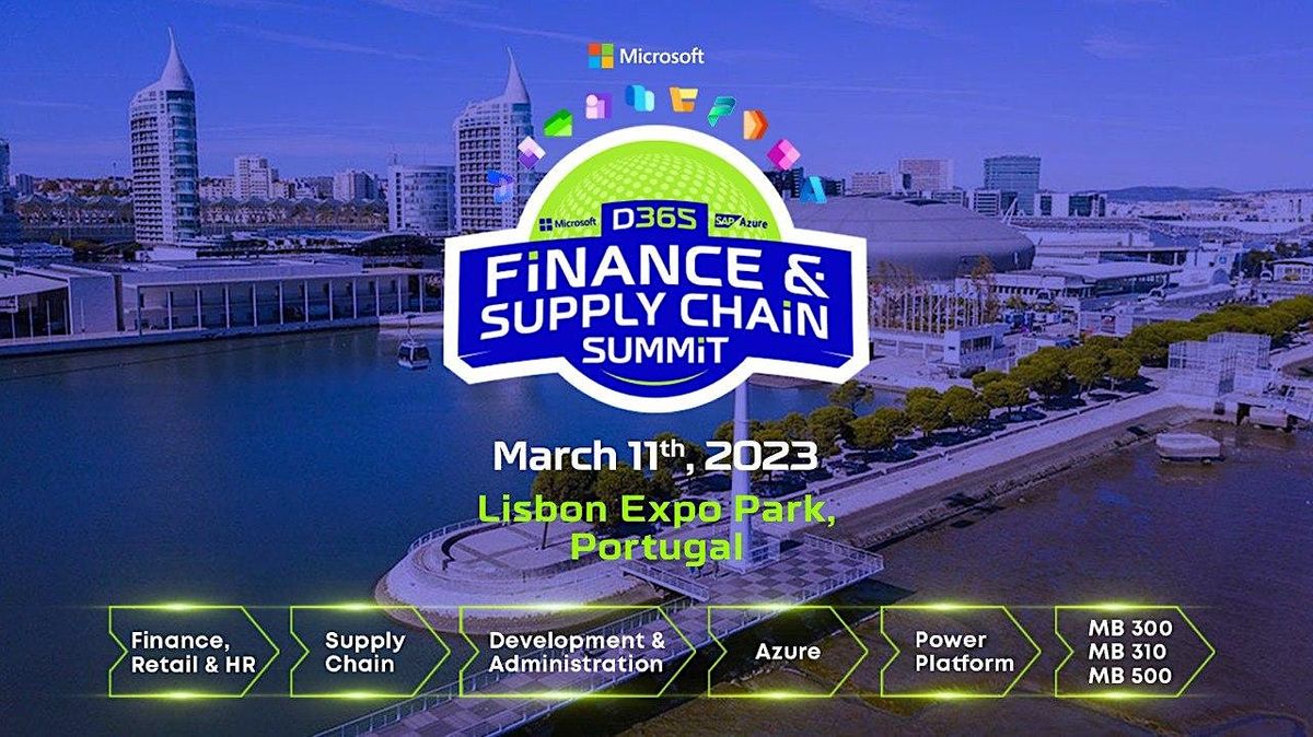 D365 Finance & Supply Chain Summit 2023 - Lisbon, Portugal