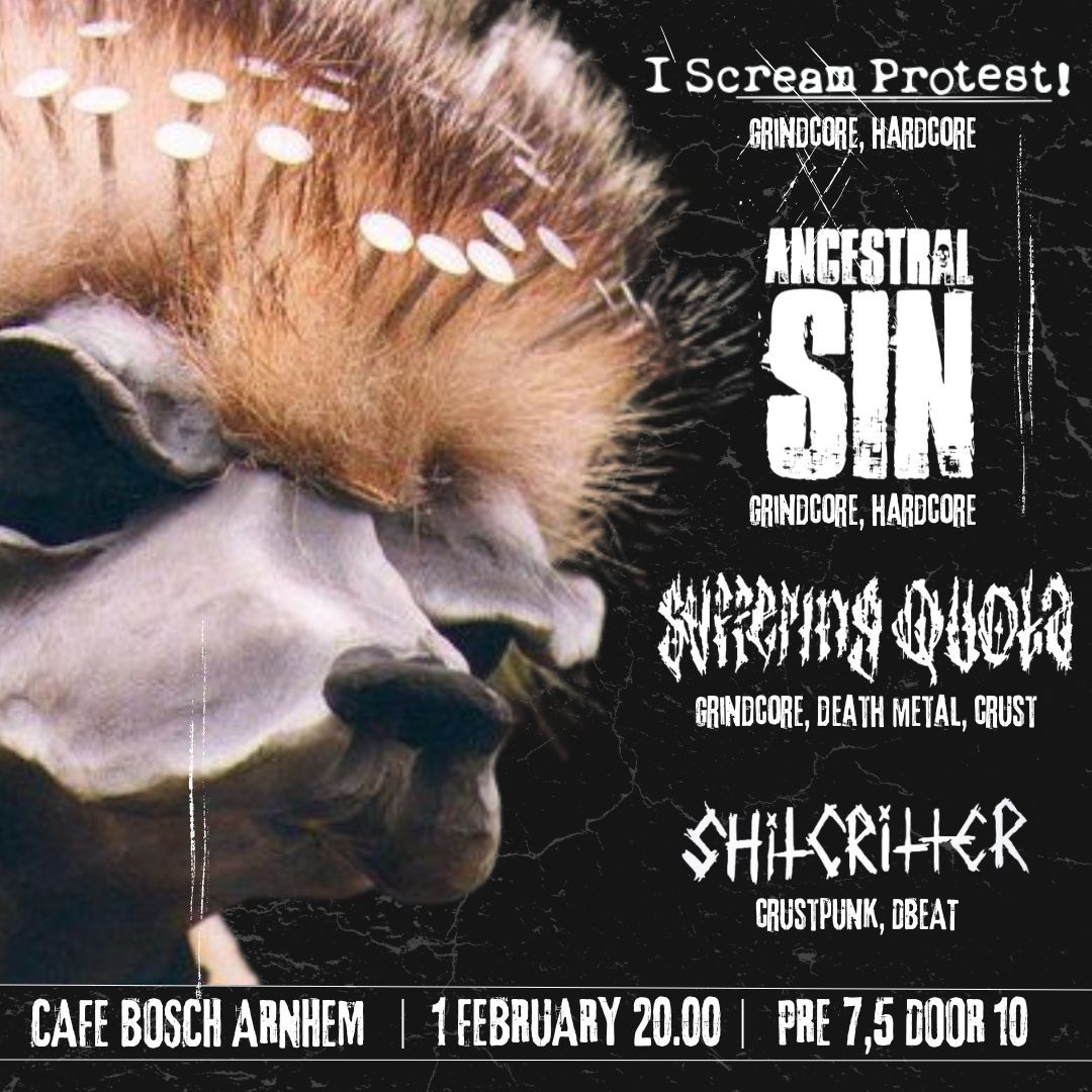 Ancestral Sin | Suffering Quota | I Scream Protest! | Shitcritter