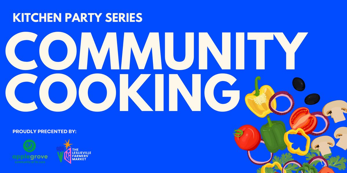 Kitchen Party Series: Community Cooking