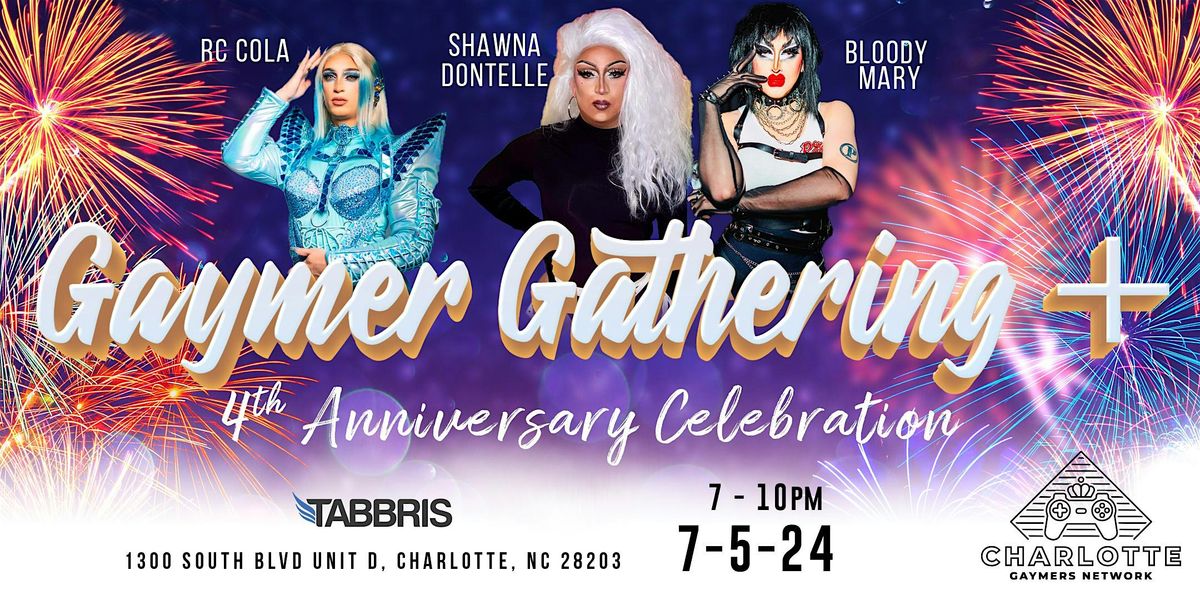 CGN Presents: Gaymer Gathering *4th Anniversary Celebration*