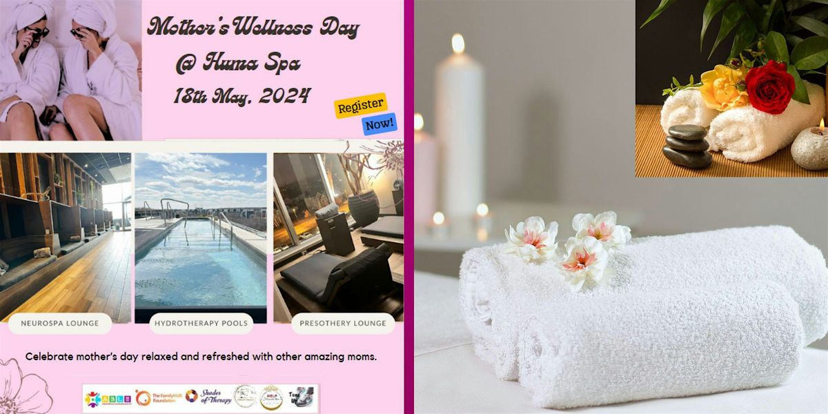 Mother's Wellness  Day @ Huma Spa