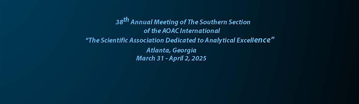 Southern Section of AOAC INTERNATIONAL 38th Annual Conference