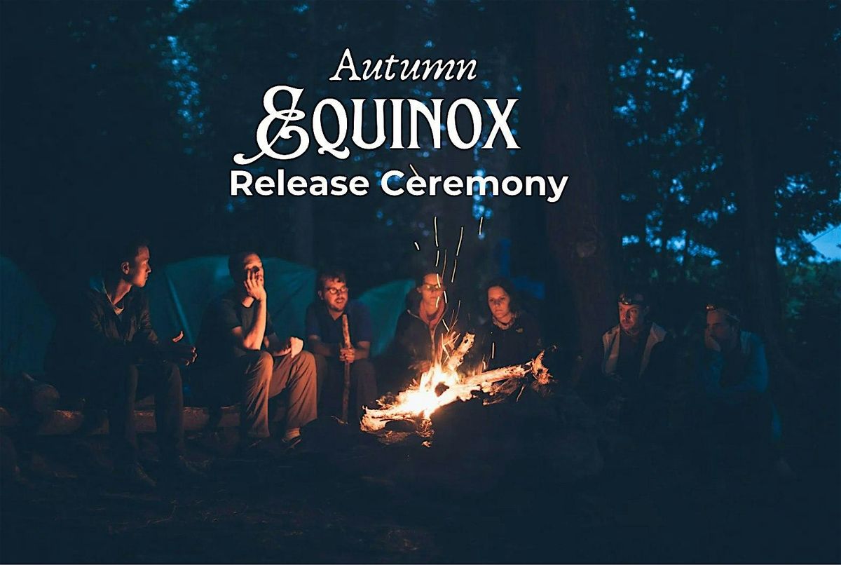 Autumn Equinox Release Ceremony