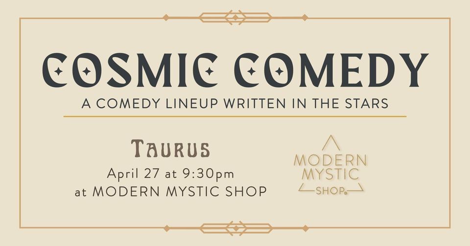 Cosmic Comedy at Modern Mystic Shop