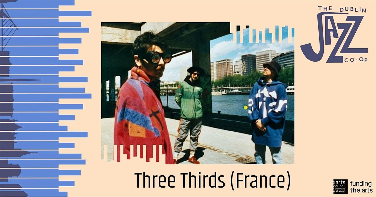 The Dublin Jazz Co-op Presents Three Thirds