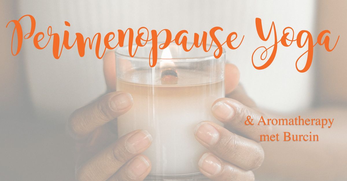 Perimenopause Yoga and Aromatherapy with Burcin