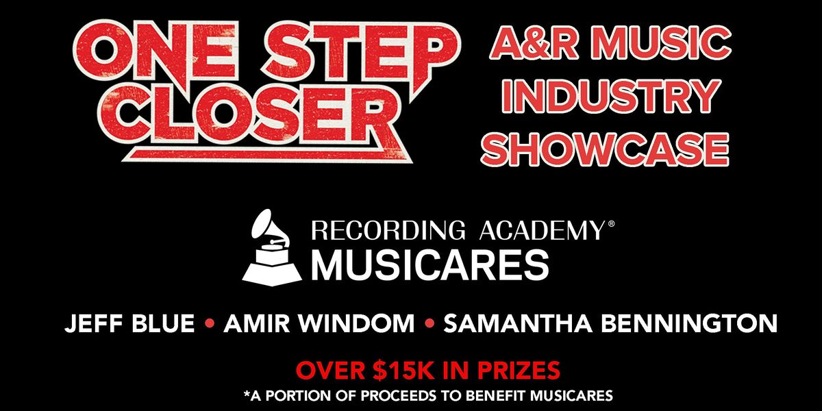 ONE STEP CLOSER : A&R Music Industry Showcase