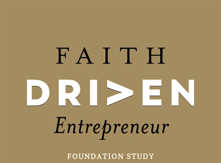 FAITH DRIVEN Entrepreneur Singapore: Session 4: Excellence Matters