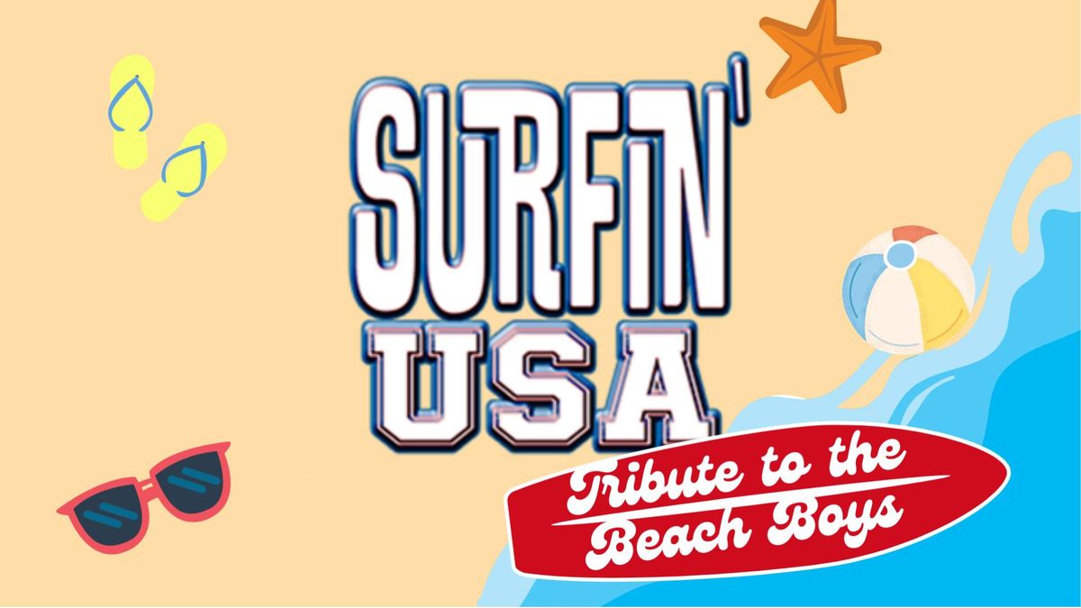 Surfin USA: A Tribute to the Beach Boys