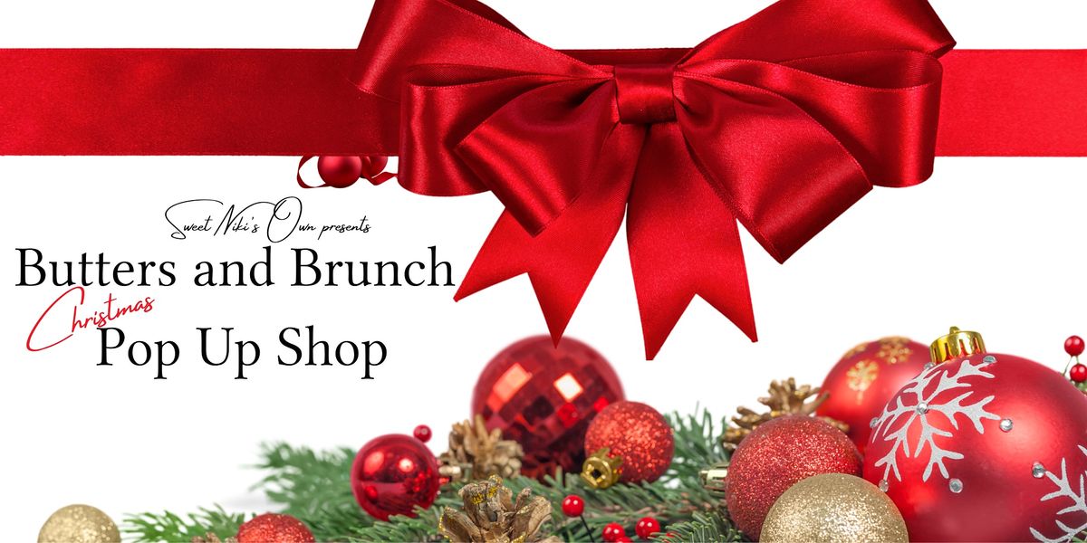 Sweet Niki's Own presents Butters and Brunch Christmas Pop Up Shop