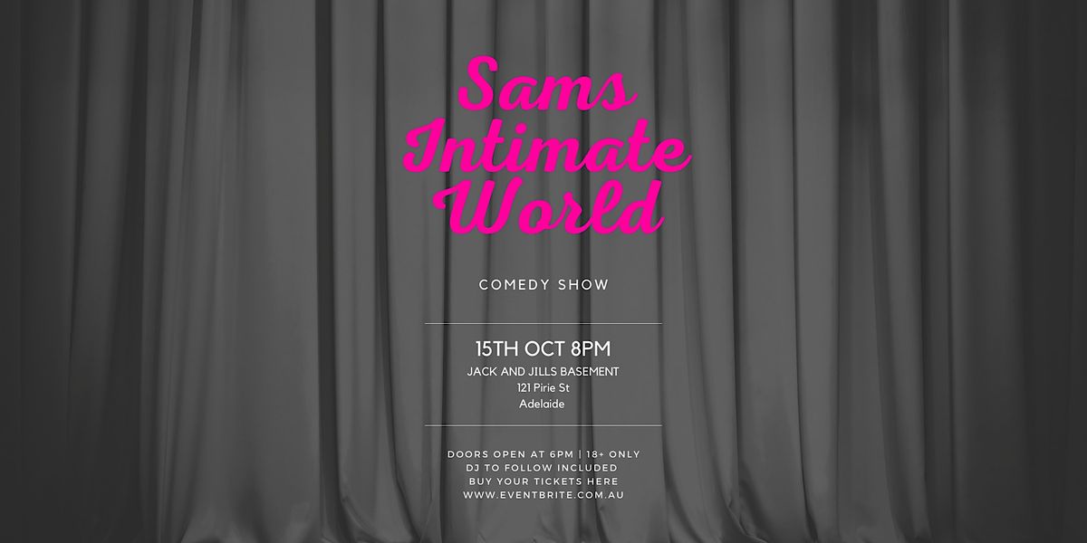 Sams Intimate World - Comedy Show