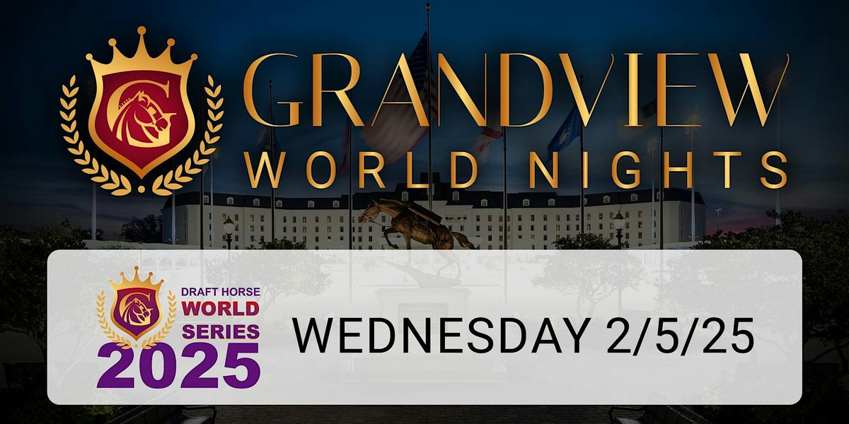 Grandview World Nights Wednesday 2025