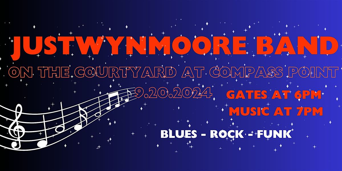 LIVE MUSIC -  JUSTWYNMOORE Band