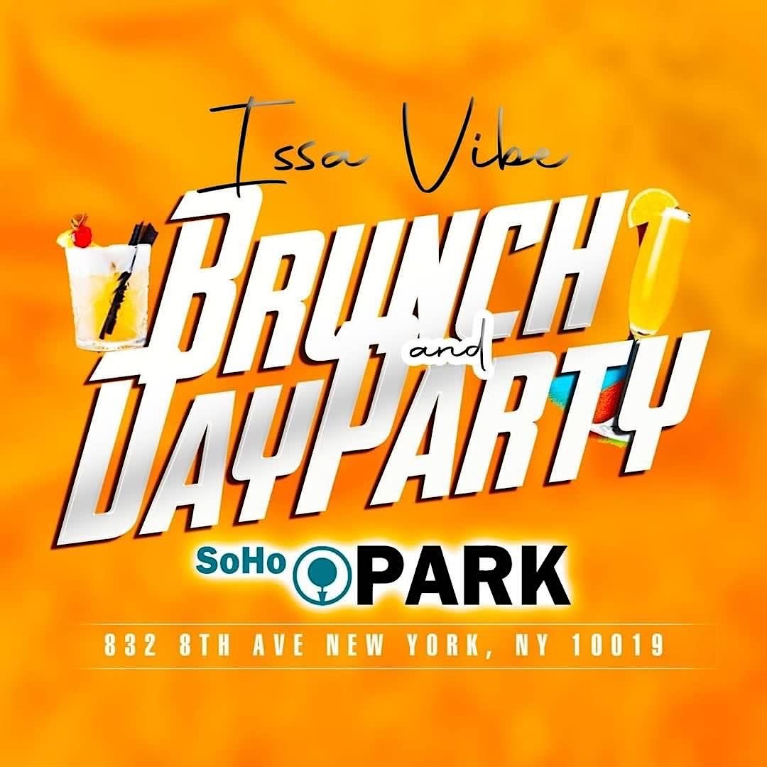 Issa Vibe Saturday Brunch @ SohoPark Restaurant, SoHo Park, New York ...