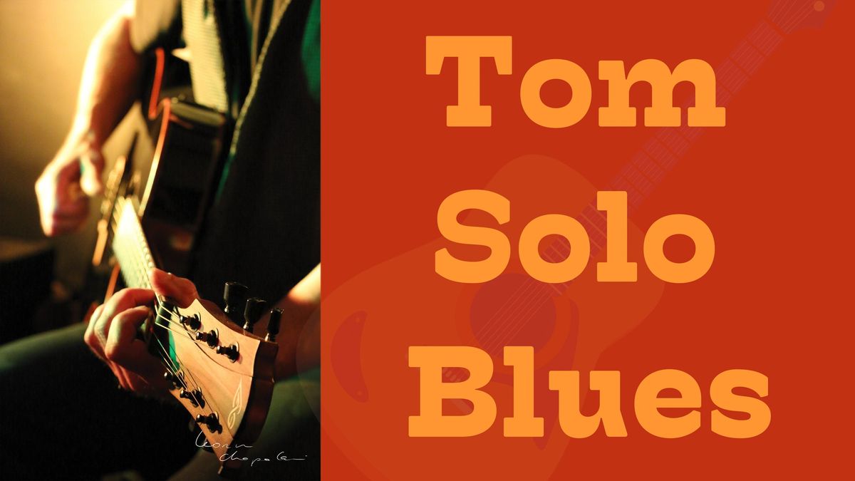 Tom Solo Blues