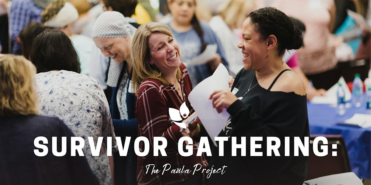 Survivor Gathering: The Paula Project