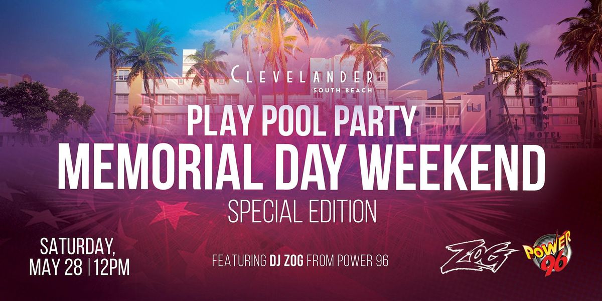 PLAY Pool Party: Memorial Day Weekend Edition