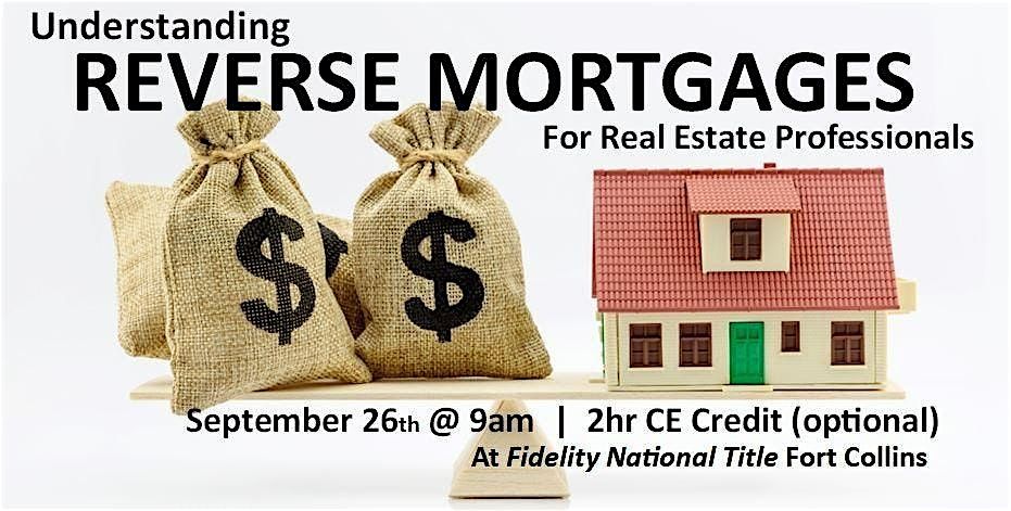 Understanding Reverse Mortgages for Real Estate Professionals (CE optional)