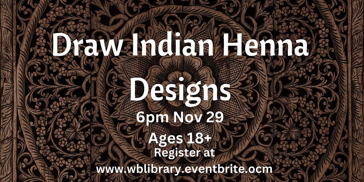Henna Pattern Workshop (Ages 18+)