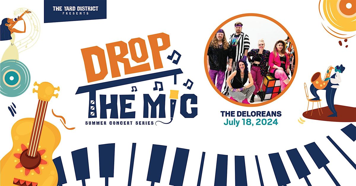 Drop the Mic Summer Concert Series - Deloreans