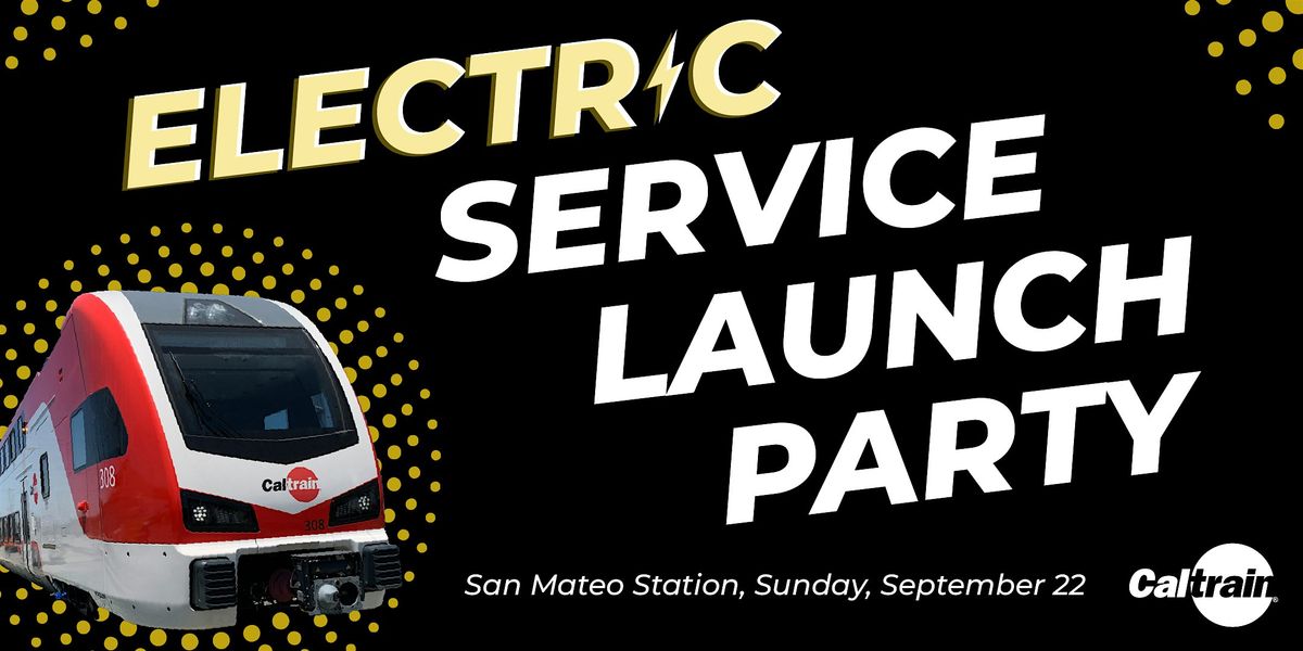 Electric Service Launch Party - San Mateo