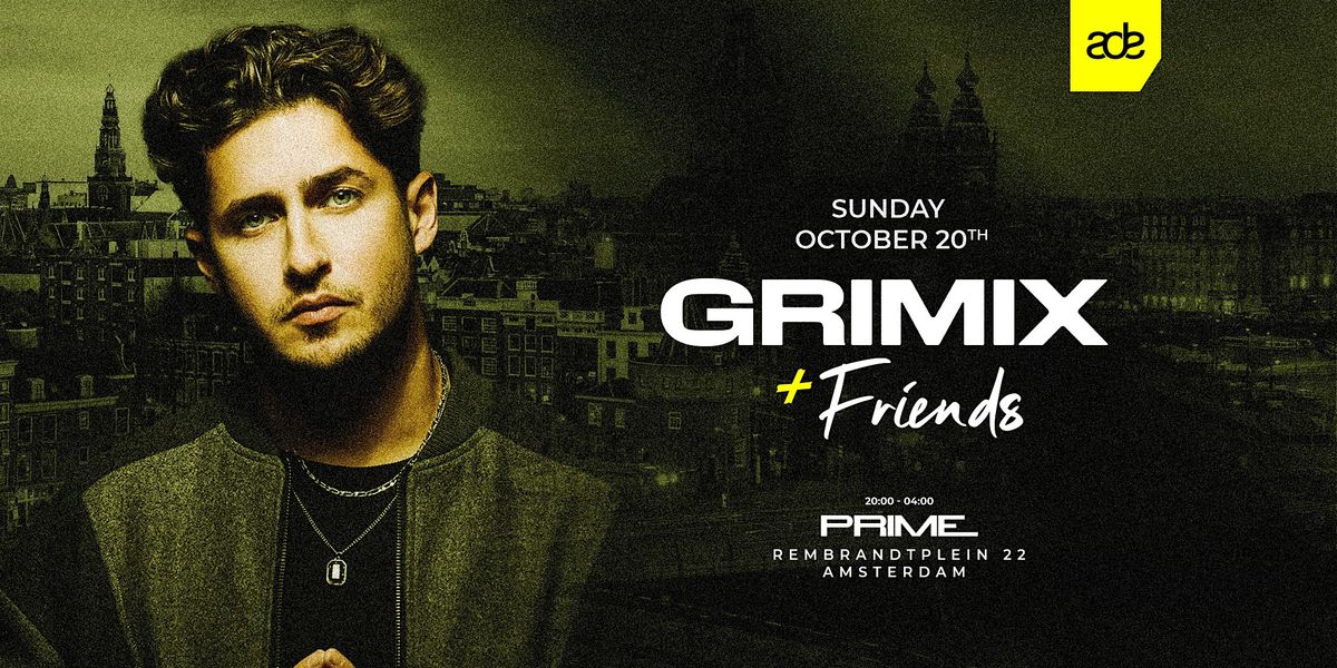 Grimix & Friends | Amsterdam Dance Event