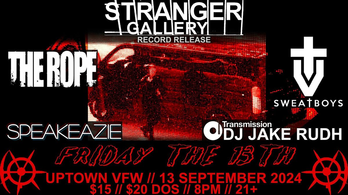 Stranger Gallery Record Release wThe Rope, Sweatboys, Speakeazie, Jake Rudh