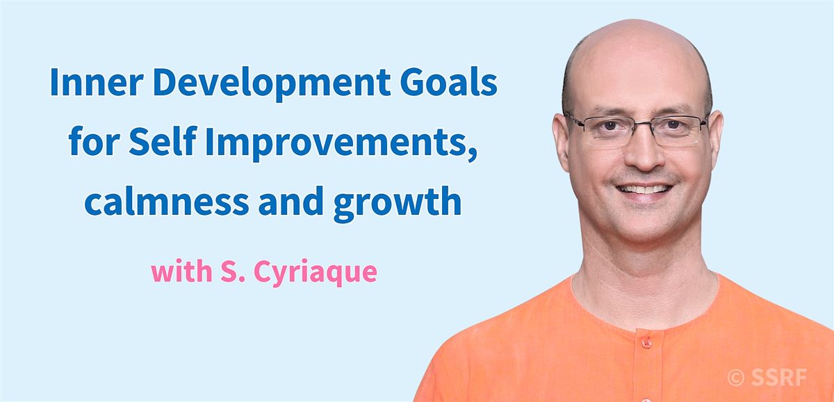 Inner Development Goals for Self Improvements, calmness and growth