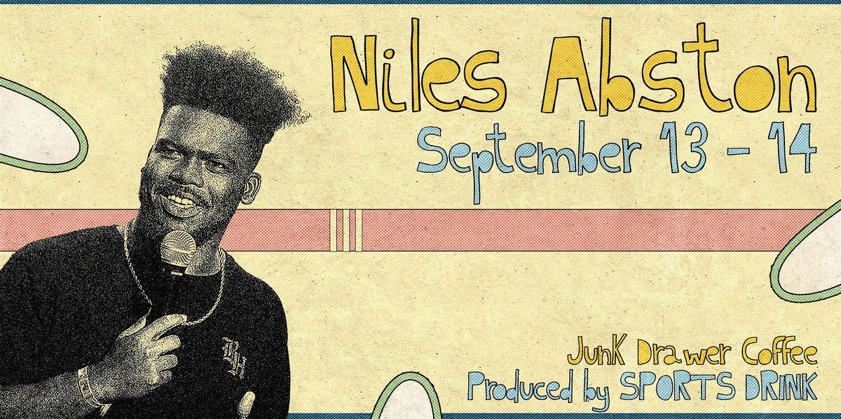 Niles Abston at JUNK DRAWER COFFEE (Saturday - 9:00pm Show)