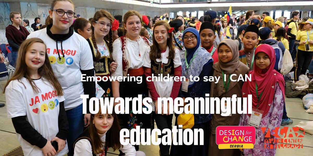 Towards meaningful education: Empowering children to say \u201cI CAN\u201d.