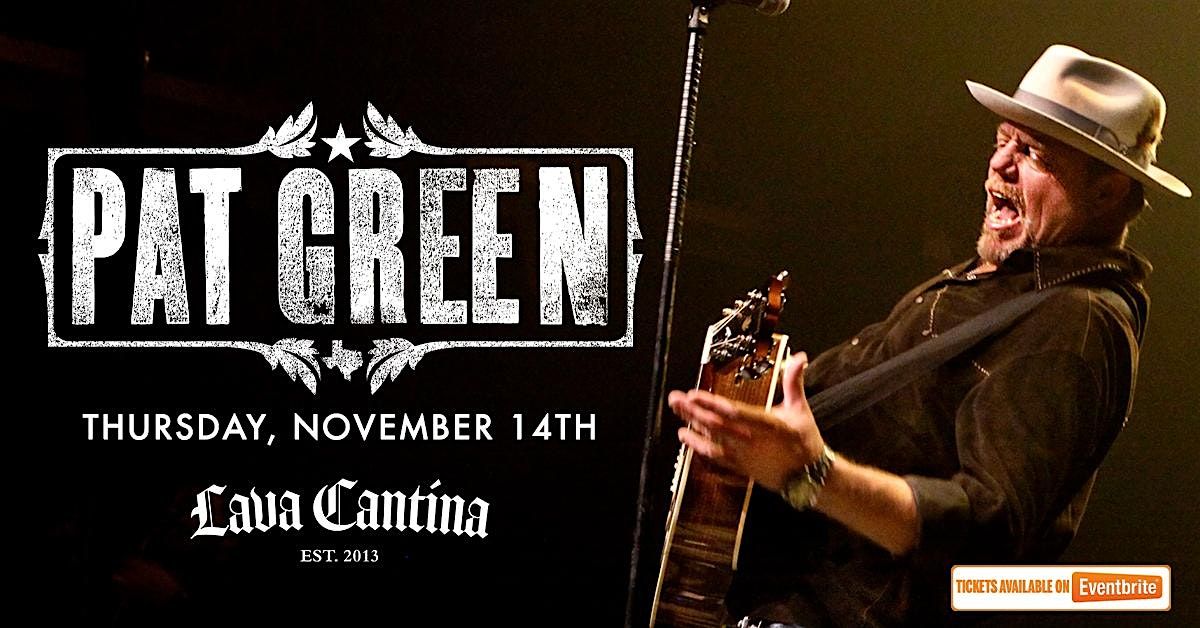 Pat Green LIVE at Lava Cantina