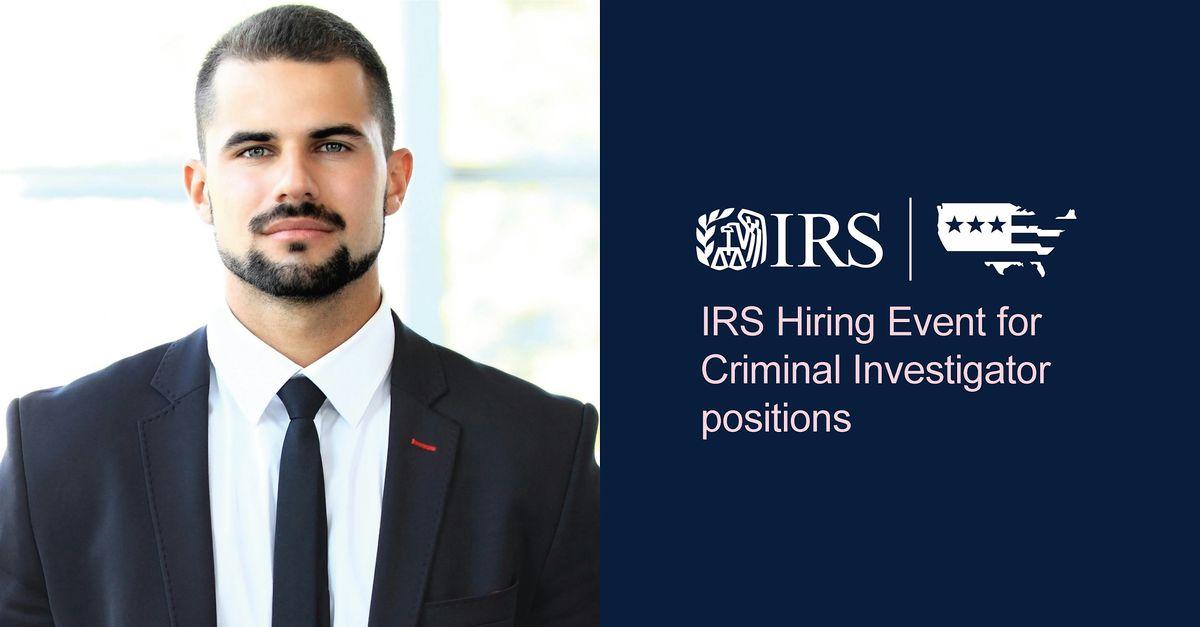 IRS Atlanta Hiring Event \u2013 Criminal Investigators (Special Agents)