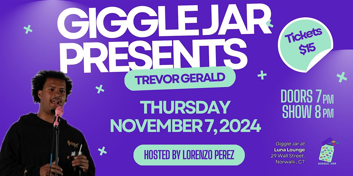 Giggle Jar Presents Trevor Gerald