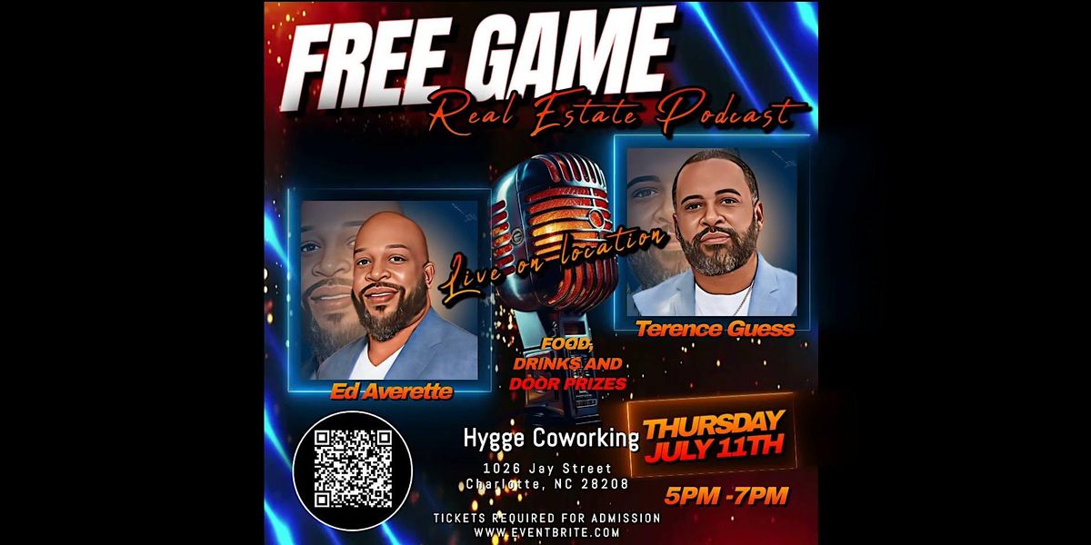 Free Game Real Estate Podcast  & Mixer - LIVE ON LOCATION
