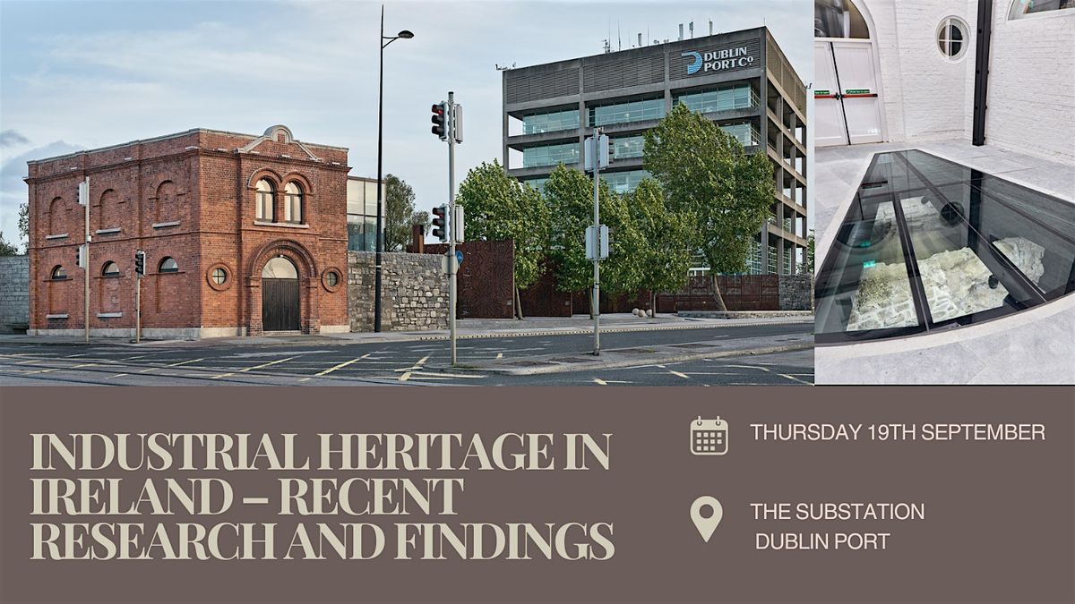 Industrial Heritage in Ireland \u2013 Recent Research and Findings