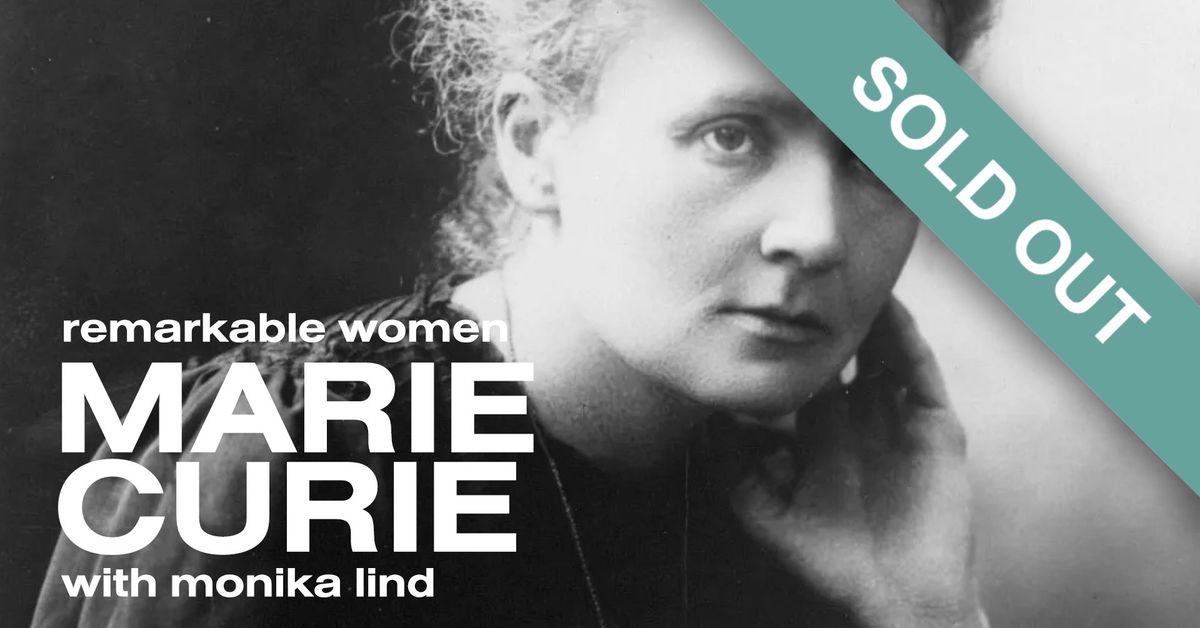 Remarkable Women: Marie Curie