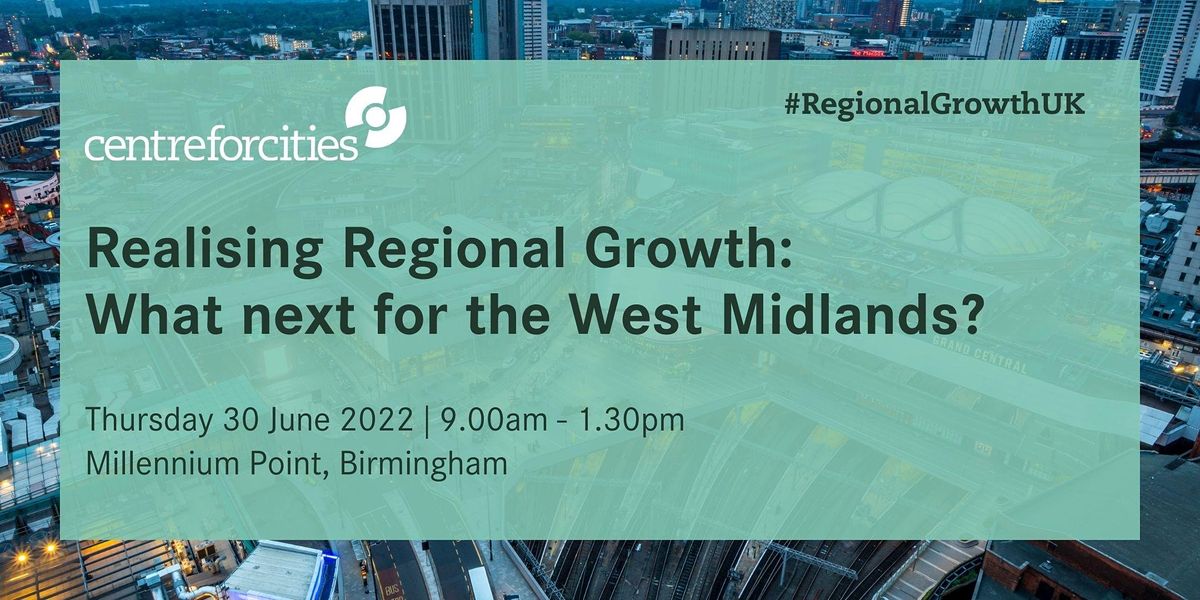 Realising Regional Growth: What next for the West Midlands?