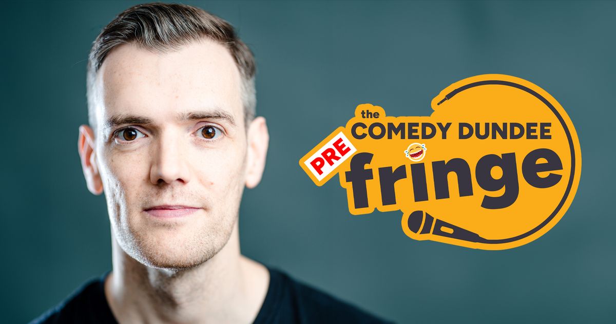 Comedy Dundee Pre-Fringe 2: CHRIS FORBES