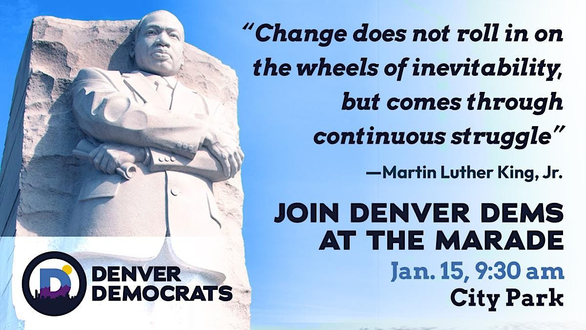 March With The Denver Democrats 2024 Dr Martin Luther King Jr   A546fdc9d1fe4139b88d76599640b2c3c0e1fb95d7a7ee3863a8503ff21b8e5c Rimg W1200 H675 Gmir 