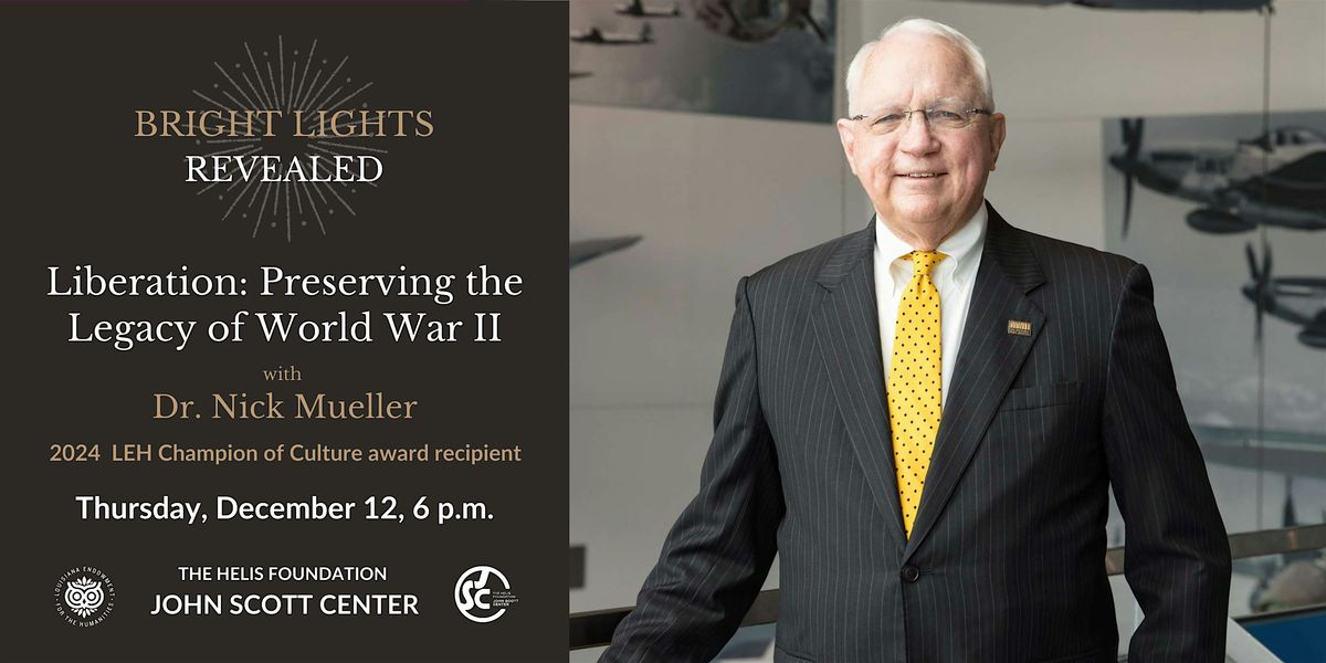 Bright Lights Revealed: Liberation - Preserving the Legacy of World War II