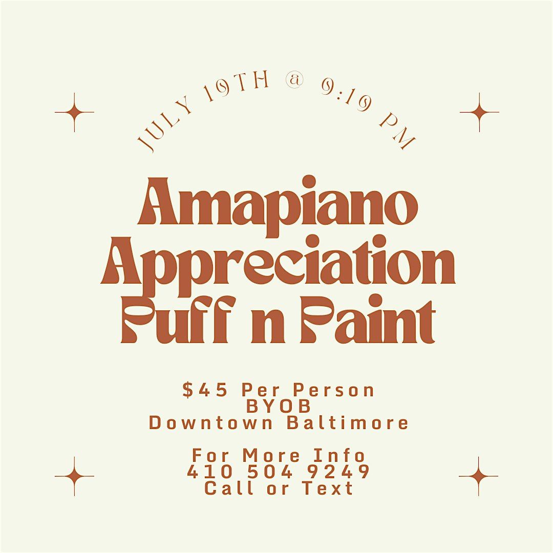 Amapiano Appreciation Puff n Paint @ Baltimore's BEST Art Gallery!