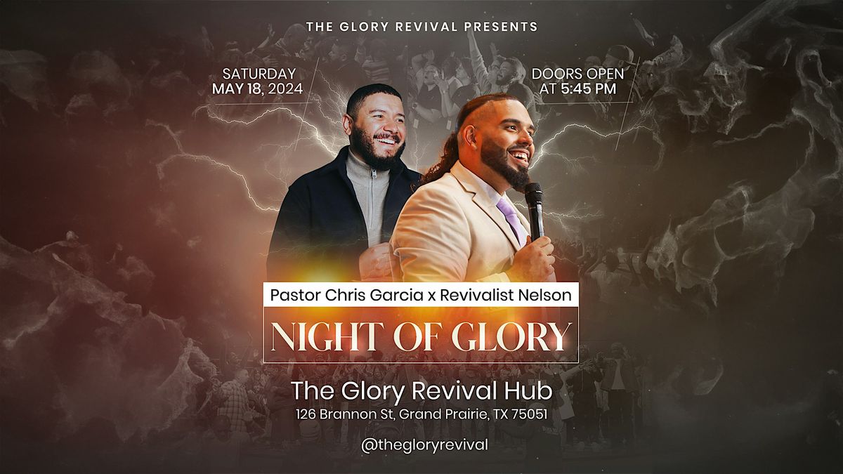 Revivalist Nelson x Pastor Chris Garcia \/\/ Night of Glory