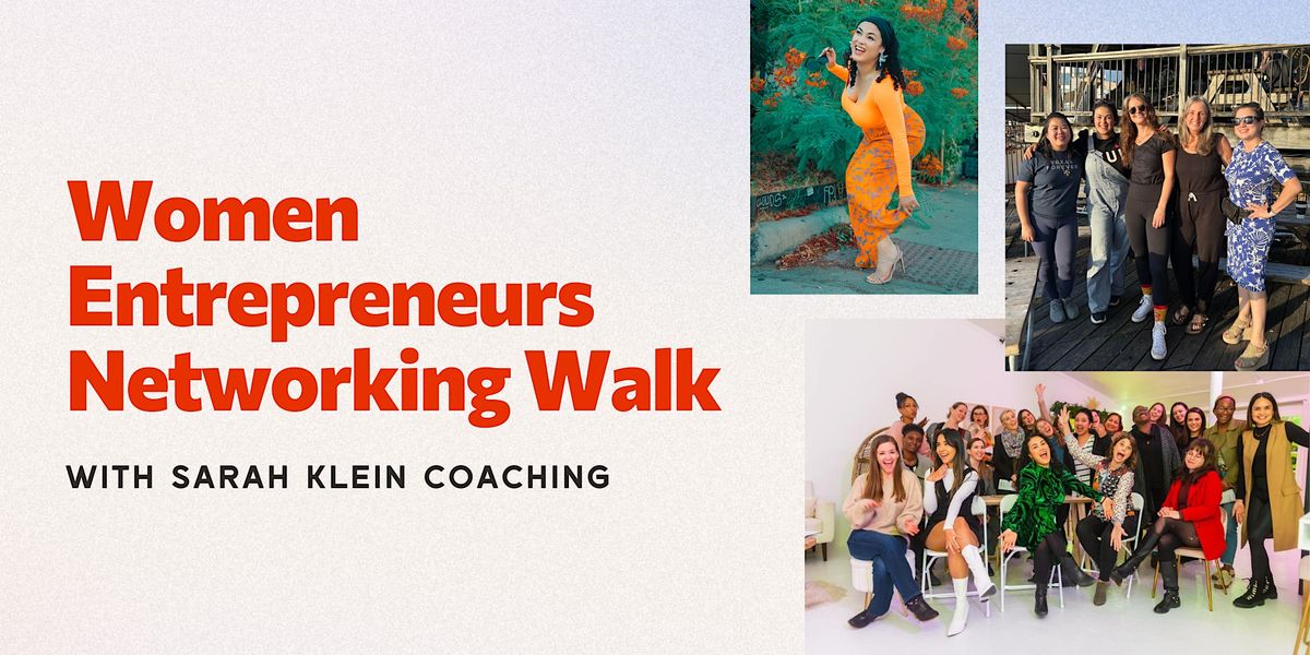 Women Entrepreneurs Networking Walk - Ambitious Women Socialize & Exercise