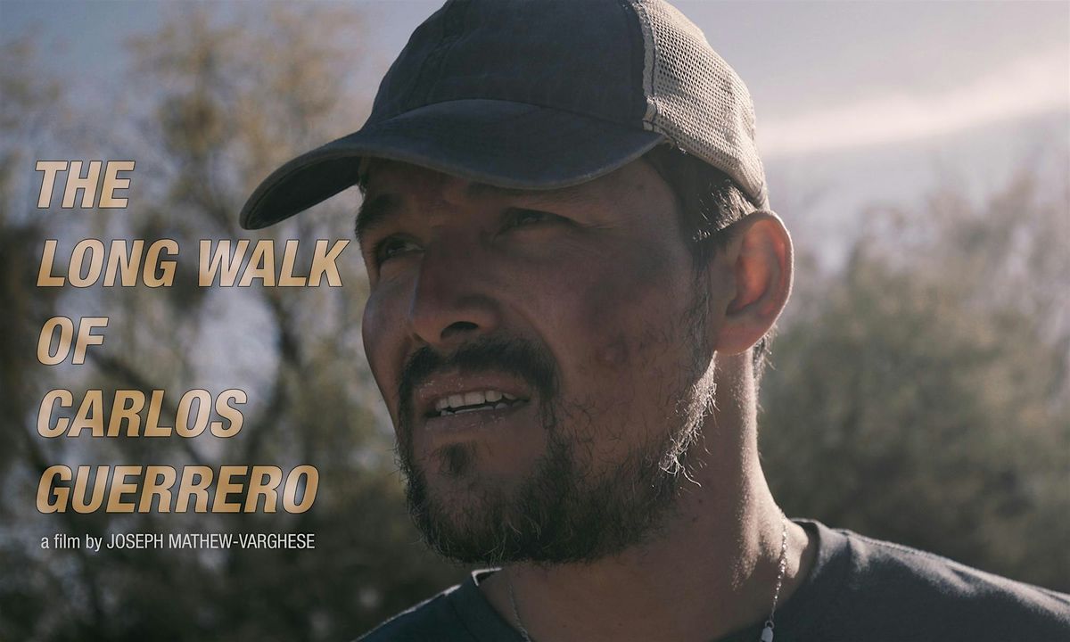 Migrant Journey:  The Long Walk of Carlos Guerrero at U of A